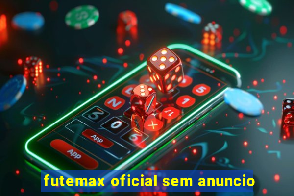 futemax oficial sem anuncio